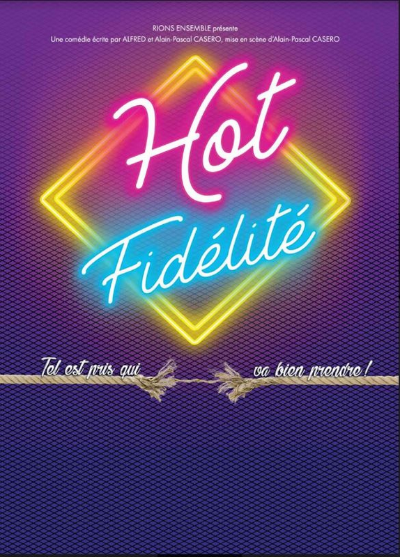 Hot Fidélité (Le Royal Comédie)