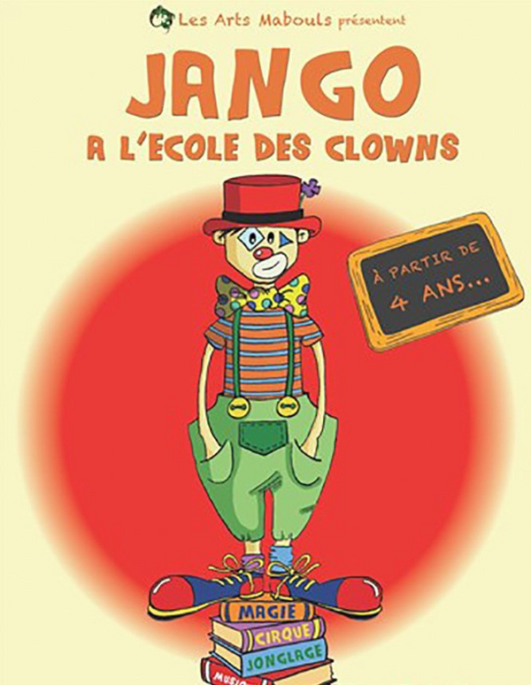 Jango à l'école des clowns (Théâtre de La Cité )