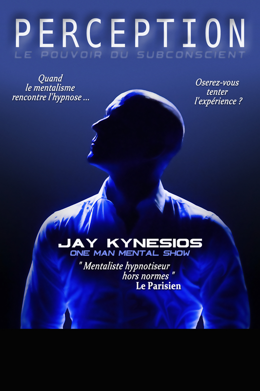 Jay kynesios - perception - le pouvoir du subconscient (Théâtre Daudet )