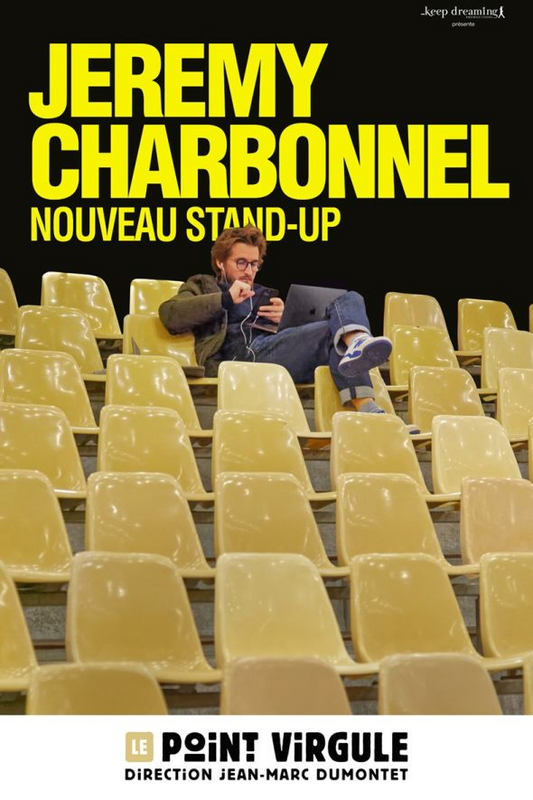 Jérémy Charbonnel nouveau spectacle . (Le Point Virgule)