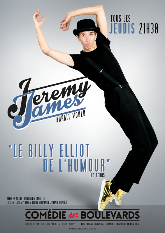 Jeremy James Dans Jérémy James Aurait Voulu (Théâtre Métropole)