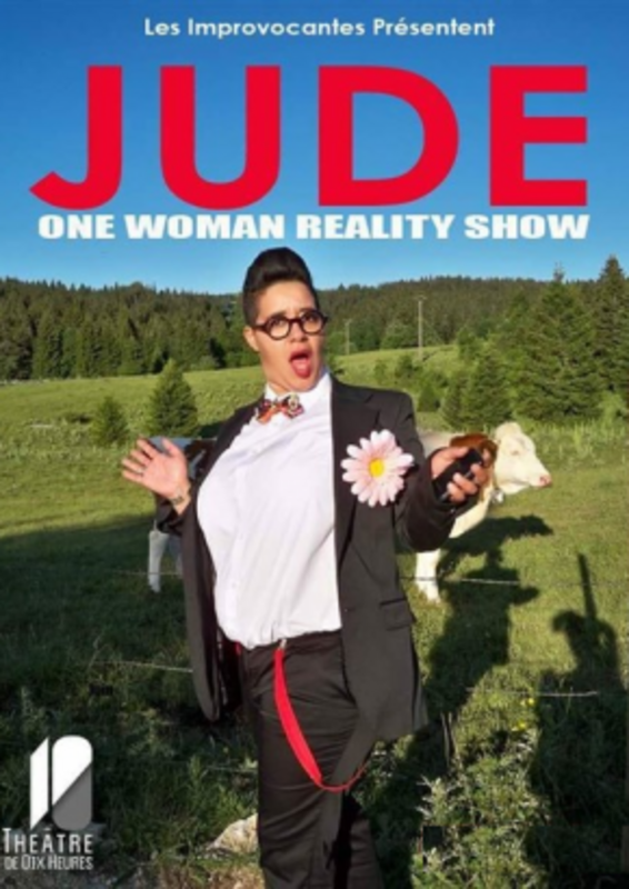 Jude Dans One Woman Reality Show (Théâtre de Dix Heures)