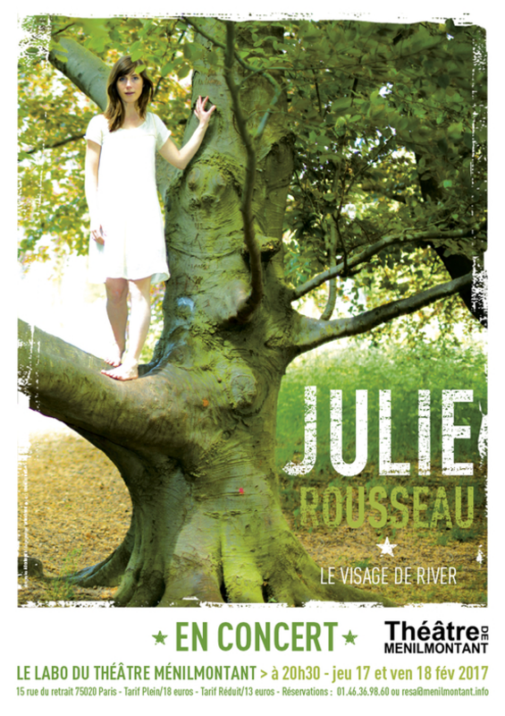 Julie Rousseau : Le Visage De River (Théâtre De Ménilmontant (Labo))