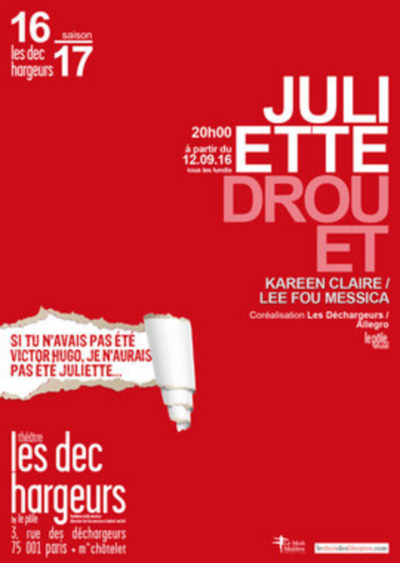 Juliette Drouet (Théâtre Les Déchargeurs)