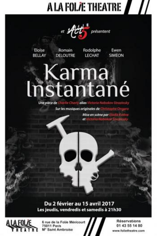 Karma Instantané (A La Folie Théâtre)