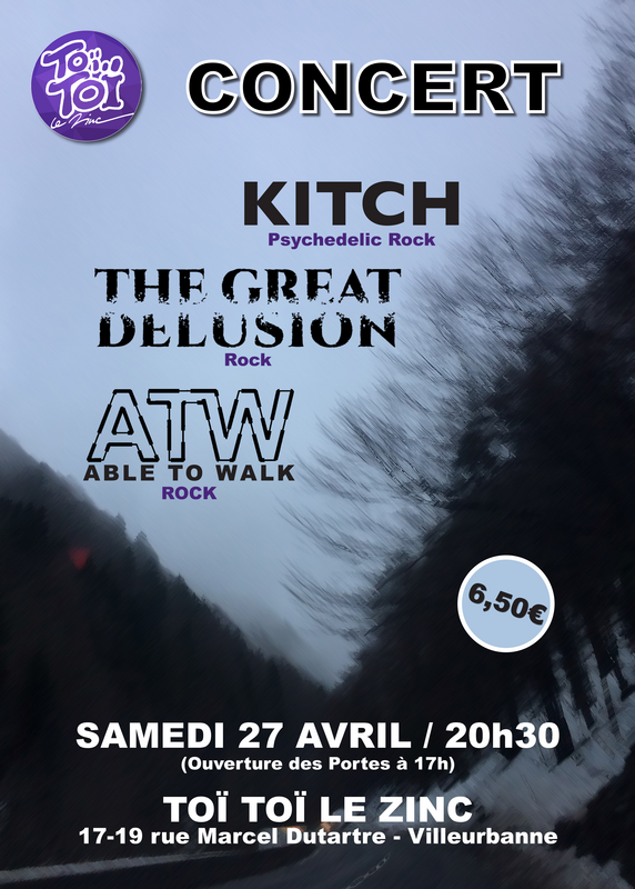 Kitch + Able To Walk + The Great Delusion (Toï Toï Le Zinc)