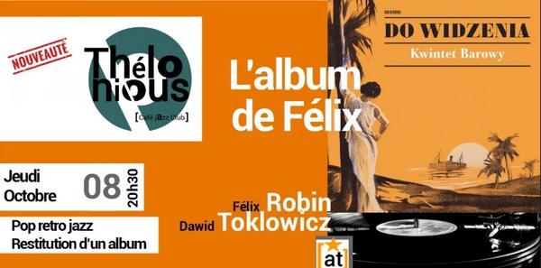 L'album de Félix (Thélonious Café Jazz Club)