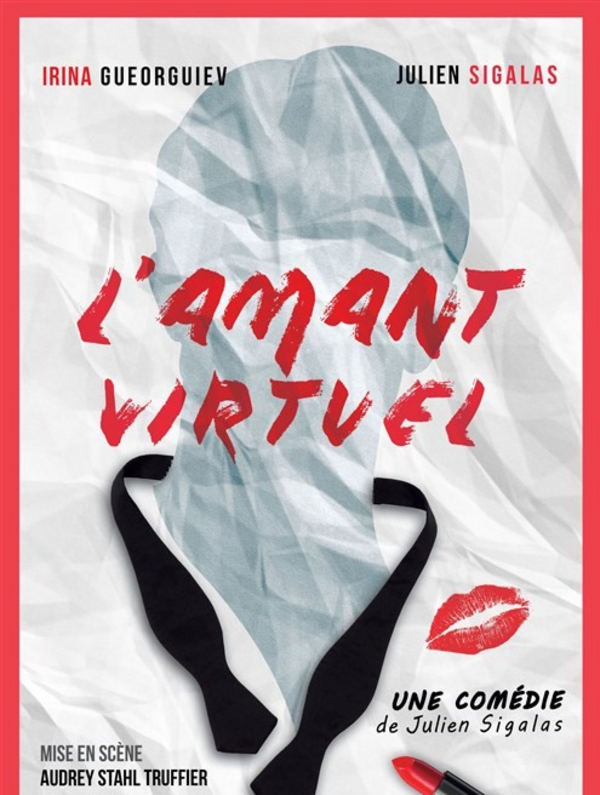 L'amant Virtuel (La Comédie De Grenoble)