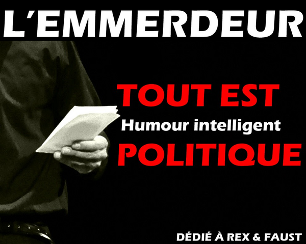 L'emmerdeur Dans Tout Est Politique (Le Paris de L'Humour)