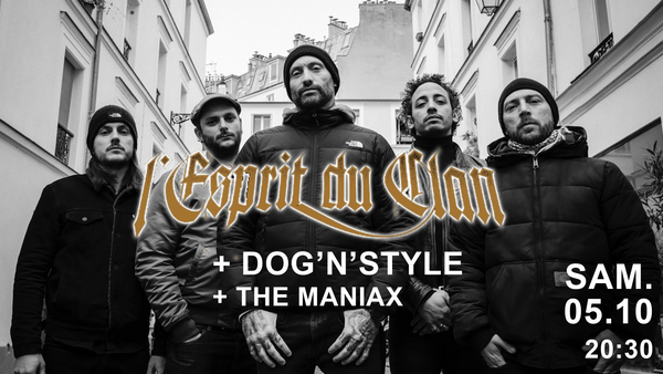 L'esprit Du Clan + Dog'n'style + The Maniax  (La Souris Verte)