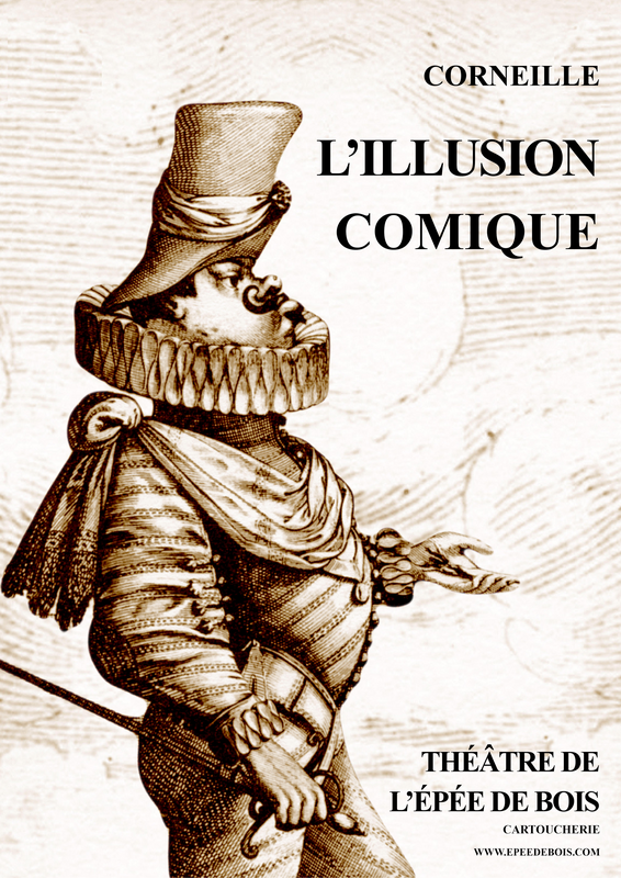 L'Illusion Comique (Cartoucherie - Théâtre de l'Epée de Bois)