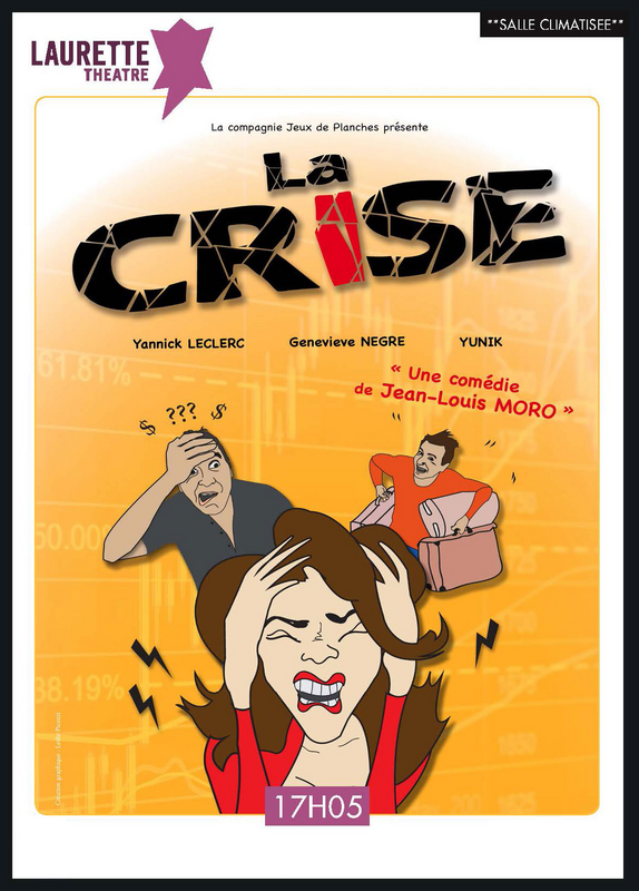La Crise (Laurette Théâtre )
