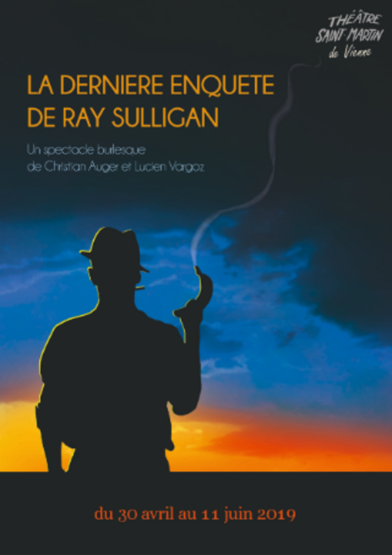 La Derniere Enquete De Ray Sulligan (Théâtre Saint Martin)