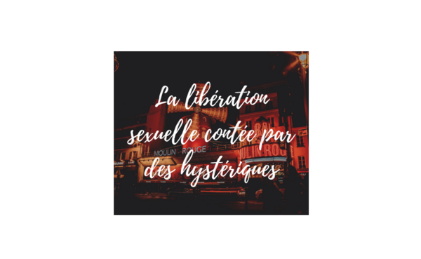 Visite guidée : La libération sexuelle contée par des hystériques (Feminists in the City)