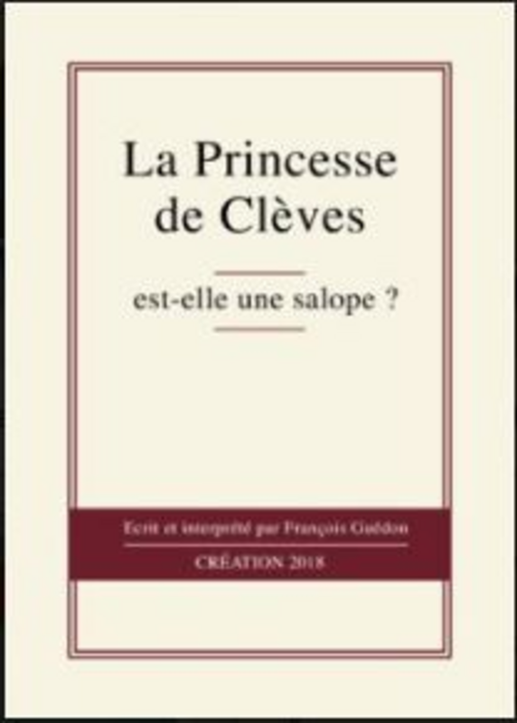 La Princesse De Clèves Est Elle Une Salope ? (Théâtre Instant T)