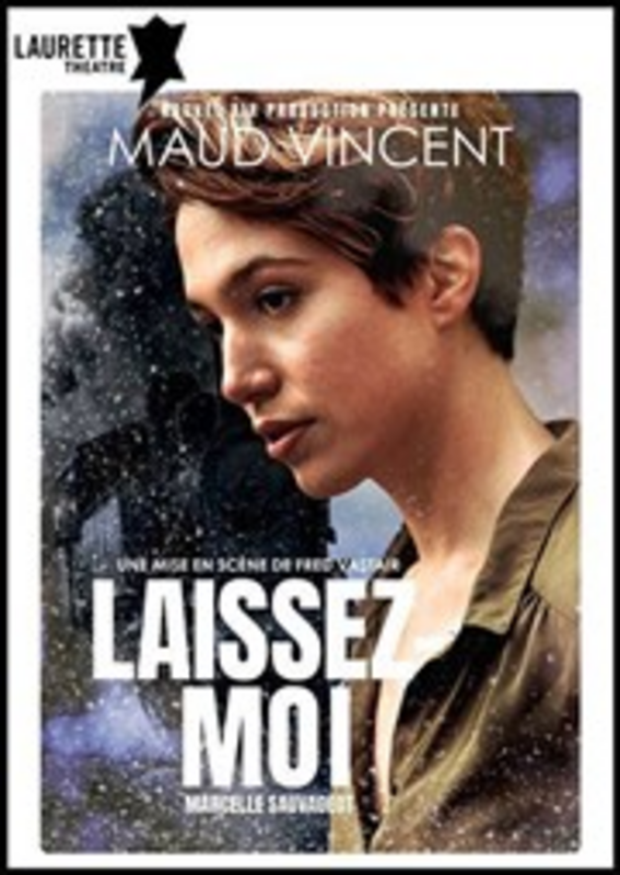 Laissez-Moi (Laurette Théâtre)