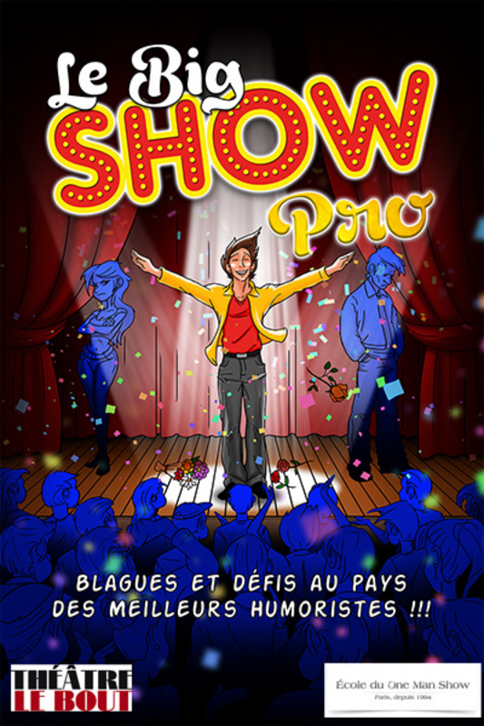 Le Big Show Pro (Théâtre Le Bout)