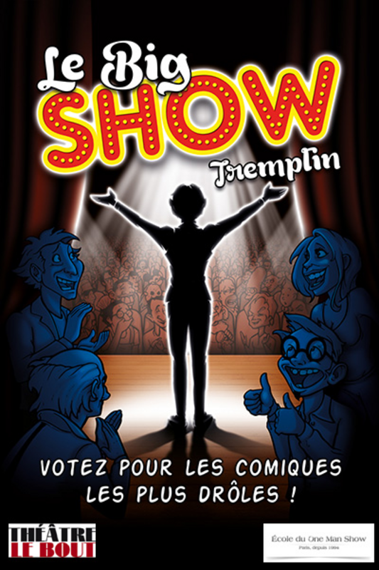 Le Big Show Tremplin (Théâtre Le Bout)