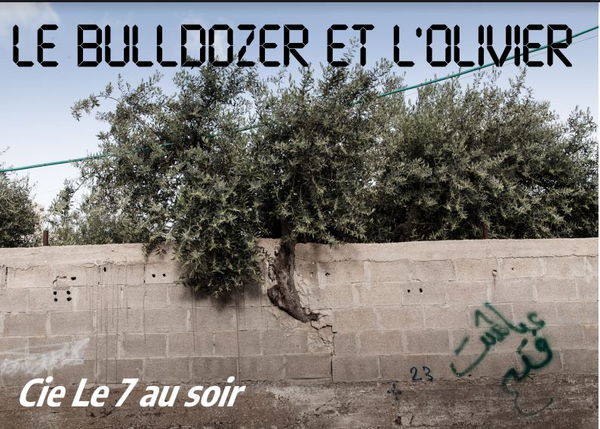 Le Bulldozer Et L’olivier (Imagiscène)