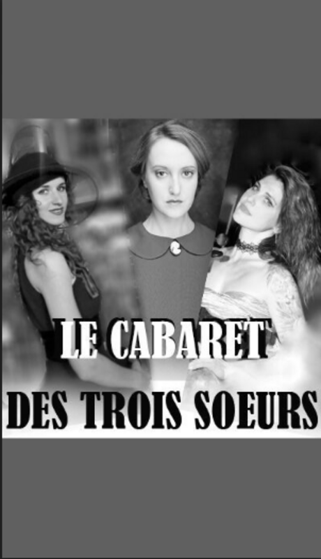 Le Cabaret Des Trois Soeurs (Cartoucherie - Théâtre de l'Epée de Bois)