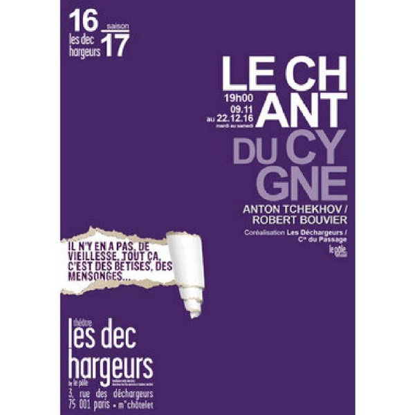Le Chant Du Cygne (Théâtre Les Déchargeurs)