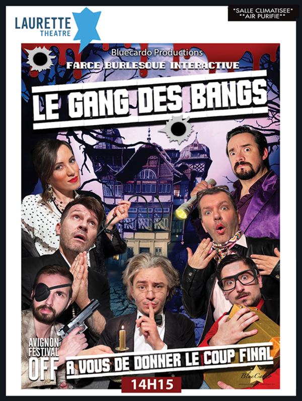 Le gang des bangs (Laurette Théâtre )