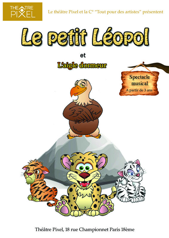 Le Petit Leopol Et L'aigle Dormeur (Théâtre Pixel )