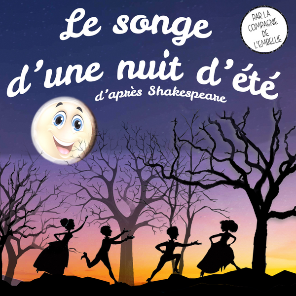 Le Songe D’une Nuit D’été (Théâtre De l'Embellie)