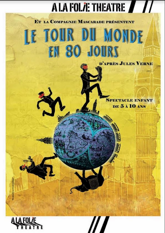 Le tour du monde en 80 jours (A La Folie Théâtre)