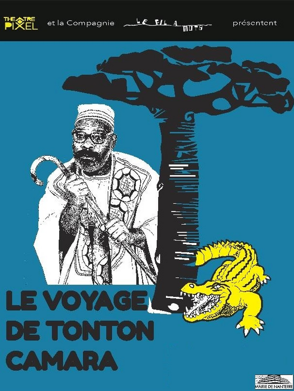 Le Voyage De Tonton Camara (Théâtre Pixel )