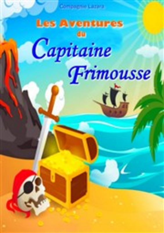 Les aventures de Capitaine Frimousse (La Comédie De Grenoble)