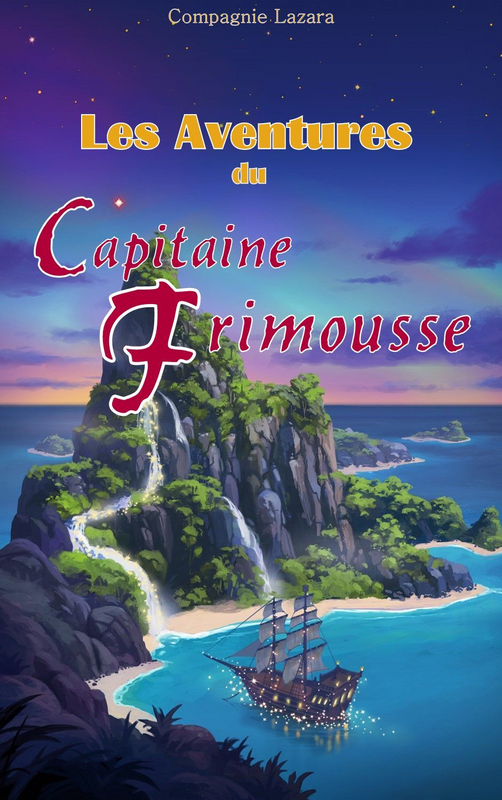 Les aventures du capitaine Frimousse (La comédie de la Roseraie Café - Théâtre)