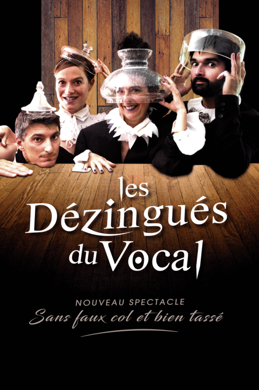 Les Dézingués du vocal (Essaïon Théâtre)