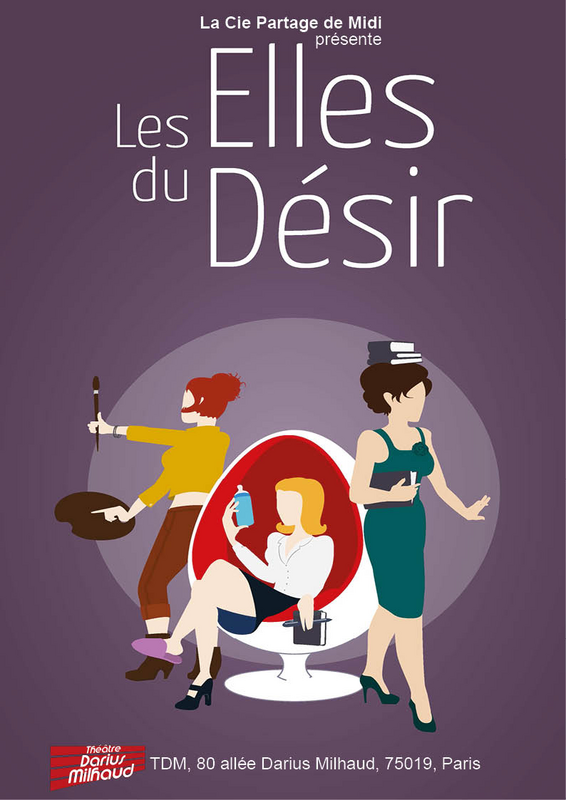 Les Elles Du Désir (Théâtre Darius Milhaud)