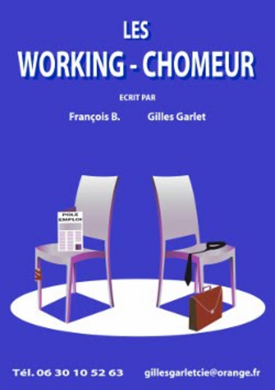 Les Working   Chômeur (Théâtre sous le caillou)