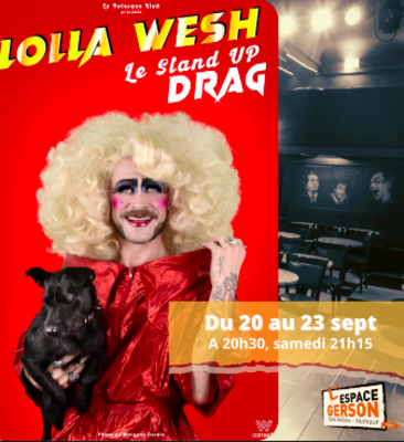 Lolla Wesh "Le Stand Up Drag"