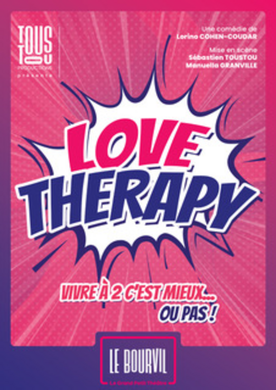 Love therapy (Théâtre le Bourvil )