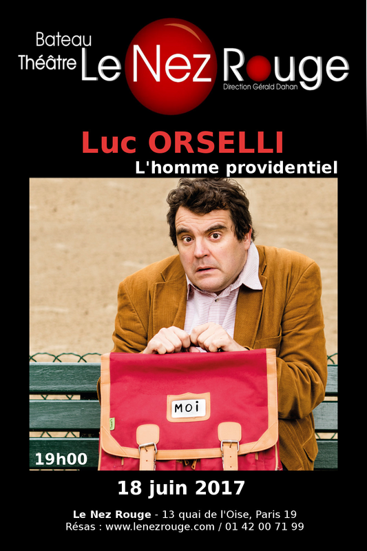 Luc Orselli Dans L'homme Providentiel (Le Nez Rouge)