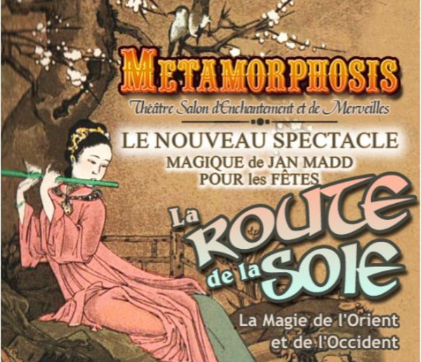 Ma Route De La Soie (Métamorphosis Théâtre De Magie)