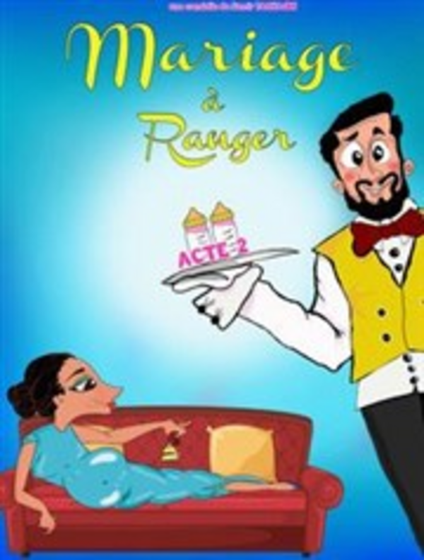 Mariage à Ranger Acte 2  (L'imprimerie Café-Théâtre)