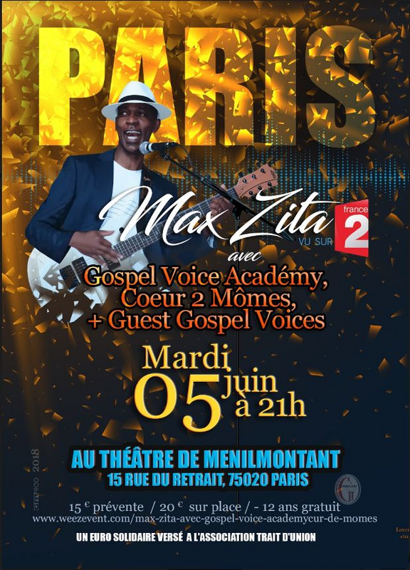 Max Zita Avec Gospel Voice Academy & Cœur 2 Momes (Théâtre De Ménilmontant (Xxl))