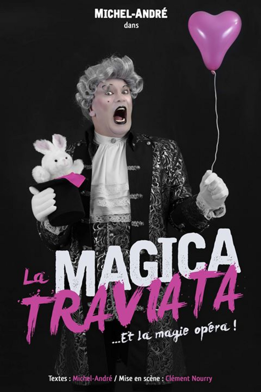 Michel André Dans La Magica Traviata (Théâtre Popul'air Du Reinitas)