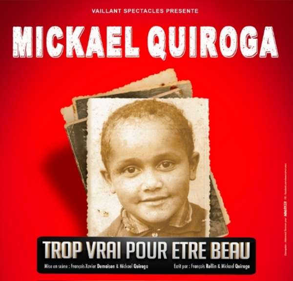 Mickael Quiroga "Trop vrai pour être beau" (La Compagnie du Café Théâtre)
