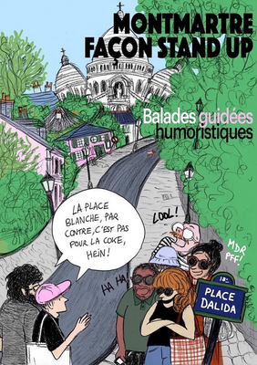 Montmartre façon stand-up Visite guidée humoristique