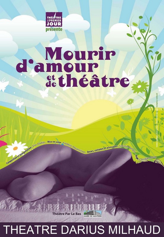 Mourir D'amour Et De Théâtre (Théâtre Darius Milhaud)