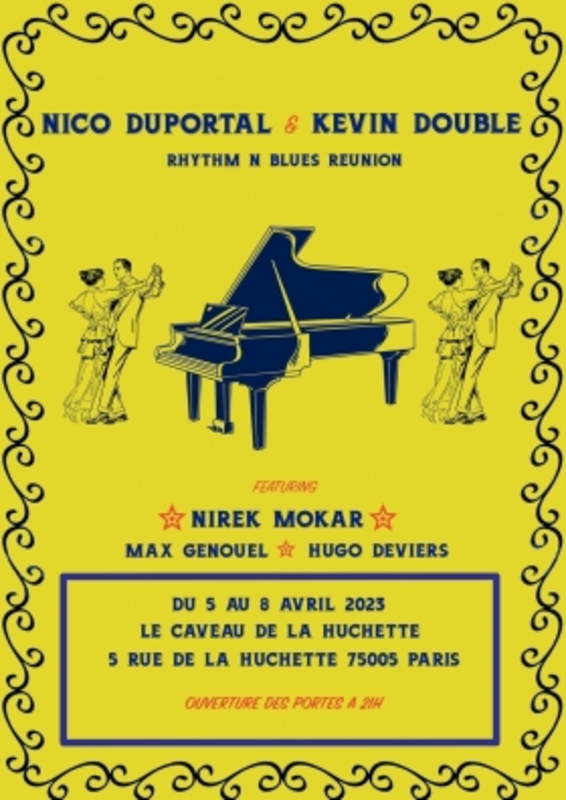 Nico Duportal & Kevin Double  Rhythm' N Blues Reunion  featuring Nirek Mokar  (Le Caveau De La Huchette)