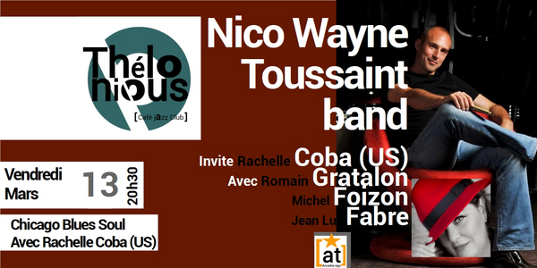 Nico Wayne Toussaint band invite Rachelle Coba (Thélonious Café Jazz Club)