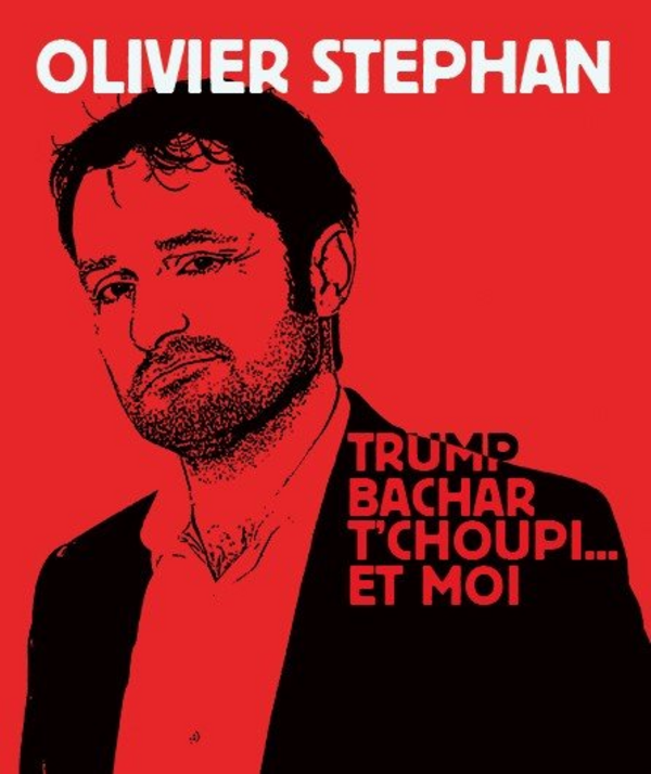 Olivier Stephan dans Trump, Bachar, T'choupi... et moi - Fest'ouff  (La comédie d'Avignon)