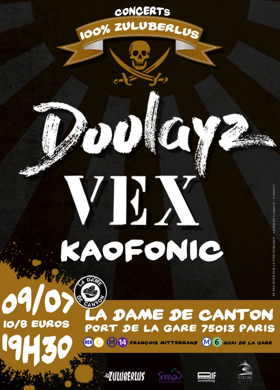 Doolayz + Vex + Kaofonic (Dame De Canton)