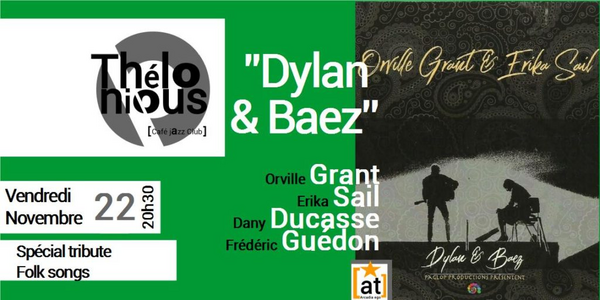 Orville Grant et Erika Sail " Dylan & Baez" (Thélonious Café Jazz Club)